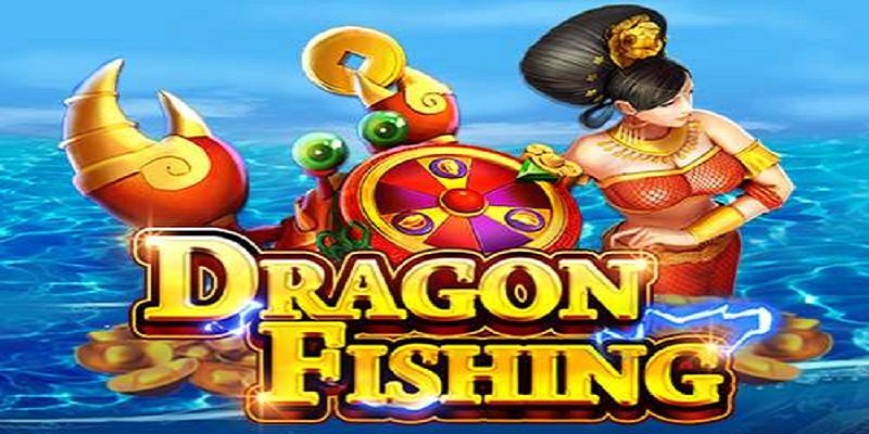 Bắn cá Dragon Fishing